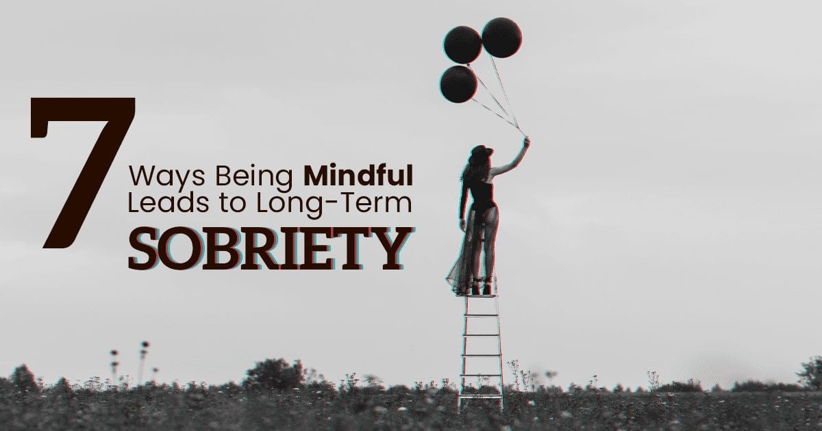 7-ways-being-mindful-for-long-term-sobriety