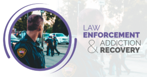 law enforcement and addiction recovery