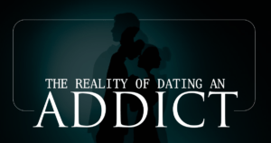 Dating an Addict